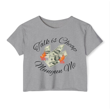 Women’s Festival Crop Top with ‘Talk is Cheap, Moneyun Me’ Design, Beachwear, Summer Outfit, Concert Top, Gift for Her