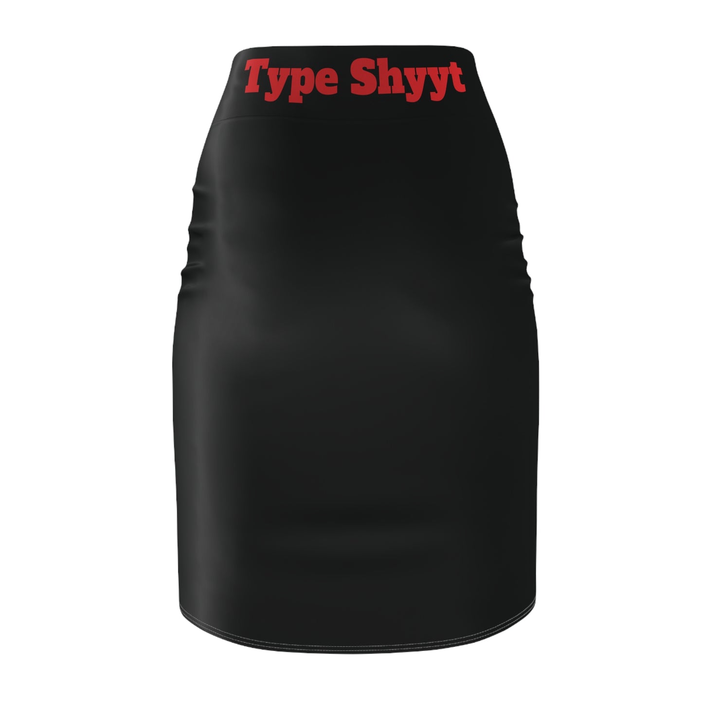 Fiery Women's Hot Girl Type Shyyt Pencil Skirt with Sassy Text, Fashion Statement Skirt, Party Outfit, Bold Style, Trendy Wardrobe Essential