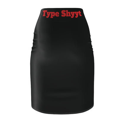Fiery Women's Hot Girl Type Shyyt Pencil Skirt with Sassy Text, Fashion Statement Skirt, Party Outfit, Bold Style, Trendy Wardrobe Essential